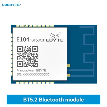 BT5.2 Bezdrôtovej komunikácie Bluetooth Modul CDEBYTE E104-BT53C3 Auto Úrovni Vysoká Teplota Nízka Spotreba Master-Slave Integrácie