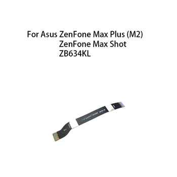 LCD (Flex) základná Doska základná Doska Konektor Flex Kábel Pre Asus ZenFone Max Plus (M2) / ZenFone Max Výstrel ZB634KL