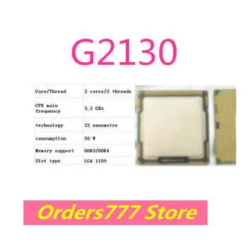 Nové dovezené pôvodné G2130 2130 CPU, 2 jadrá 2 závity 3.2 GHz 55W 22nm DDR3 R4 kvality